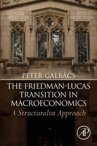 Produktbild: The Friedman-Lucas Transition in Macroeconomics