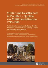 Produktbild: Militaer und Gesellschaft in Preuen - Quellen zur Militaersozialisation 1713-1806
