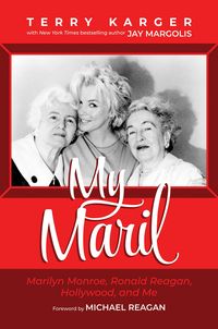 Produktbild: My Maril: Marilyn Monroe, Ronald Reagan, Hollywood, and Me