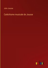 Produktbild: Cat&eacute;chisme musicale de Jousse