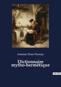 Produktbild: Dictionnaire mytho-herm&eacute;tique