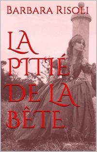 Produktbild: La Piti&eacute; de la B&ecirc;te