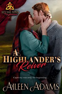 Produktbild: A Highlander's Reiver (Highland Temptations, #3)