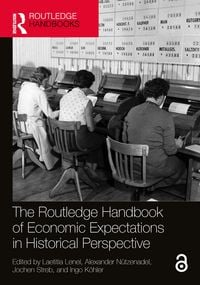 Produktbild: The Routledge Handbook of Economic Expectations in Historical Perspective