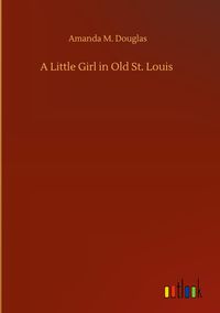 Produktbild: A Little Girl in Old St. Louis