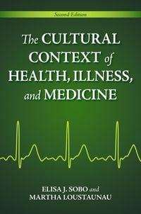 Produktbild: The Cultural Context of Health, Illness, and Medicine