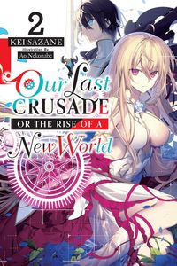 Produktbild: Our Last Crusade or the Rise of a New World, Vol. 2 (light novel)