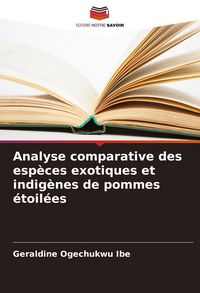 Produktbild: Analyse comparative des esp&egrave;ces exotiques et indig&egrave;nes de pommes &eacute;toil&eacute;es