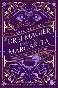 Bild vom Artikel Drei Magier und eine Margarita vom Autor Annette Marie