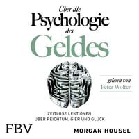 Bild vom Artikel Über die Psychologie des Geldes vom Autor Morgan Housel