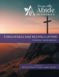 Produktbild: Life in Forgiveness - Workbook (& Leader Guide)