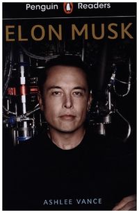 Bild vom Artikel Penguin Readers Level 3: Elon Musk (ELT Graded Reader) vom Autor Ashlee Vance