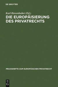 Produktbild: Die Europ&auml;isierung des Privatrechts