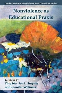 Produktbild: Nonviolence as Educational Praxis