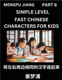 Produktbild: Chinese Characters Test Series for Kids (Part 6) - Easy Mandarin Chinese Character Recognition Puzzles, Simple Mind Games to Fast Learn Reading Simplified Characters
