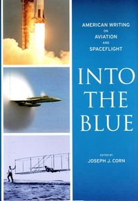 Produktbild: Into the Blue: American Writing on Aviation and Spaceflight