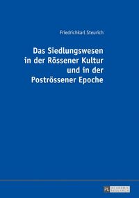Produktbild: Das Siedlungswesen in der R&ouml;ssener Kultur und in der Postr&ouml;ssener Epoche