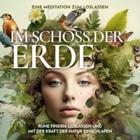 Produktbild: Im Scho&szlig; der Erde: Eine Meditation zum Loslassen