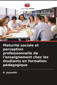 Produktbild: Maturit&eacute; sociale et perception professionnelle de l'enseignement chez les &eacute;tudiants en formation p&eacute;dagogique