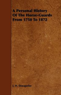 Produktbild: A Personal History of the Horse-Guards from 1750 to 1872