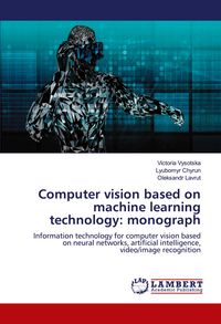 Produktbild: Computer vision based on machine learning technology: monograph