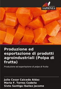 Produktbild: Produzione ed esportazione di prodotti agroindustriali (Polpa di frutta)