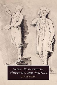 Produktbild: Irish Romanticism, Rhetoric, and Writing