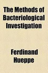 Produktbild: The Methods of Bacteriological Investigation