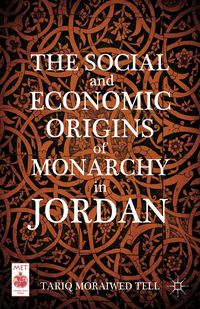 Produktbild: The Social and Economic Origins of Monarchy in Jordan