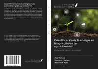 Produktbild: Cuantificaci&oacute;n de la energ&iacute;a en la agricultura y las agroindustrias
