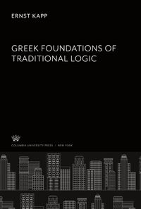 Produktbild: Greek Foundations of Traditional Logic