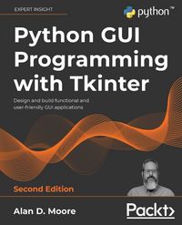 Produktbild: Python GUI Programming with Tkinter - Second Edition