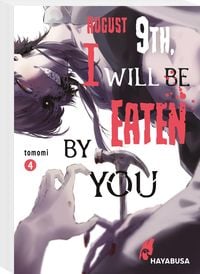 Produktbild: August 9th, I will be eaten by you 4