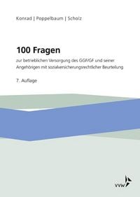 Produktbild: 100 Fragen zur betrieblichen Versorgung des GGF/GF und seiner Angeh&ouml;rigen