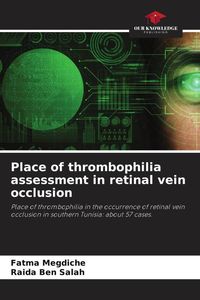 Produktbild: Place of thrombophilia assessment in retinal vein occlusion