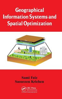 Produktbild: Geographical Information Systems and Spatial Optimization