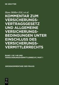 Produktbild: Kommentar zum Versicherungsvertragsgesetz und Allgemeine Versicherungsbedingungen... / &sect;&sect; 1-48 und Versicherungsvermittlerrecht