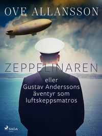 Produktbild: Zeppelinaren eller Gustav Anderssons &auml;ventyr som luftskeppsmatros