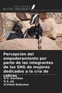 Produktbild: Percepci&oacute;n del empoderamiento por parte de las integrantes de los SHG de mujeres dedicados a la cr&iacute;a de cabras