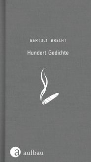 Bild vom Artikel Hundert Gedichte vom Autor Bertolt Brecht