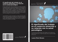 Produktbild: El significado del trabajo en el comercio minorista y su relaci&oacute;n con la salud psicol&oacute;gica