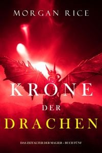 Produktbild: Krone der Drachen (Das Zeitalter der Magier - Buch F&uuml;nf)