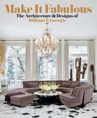 Produktbild: Georgis, W: Make It Fabulous: The Architecture and Designs o