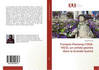 Produktbild: Fran&ccedil;ois Flameng (1856-1923), un artiste peintre dans la Grande Guerre