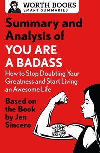Produktbild: Summary and Analysis of You Are a Badass: How to Stop Doubting Your Greatness and Start Living an Awesome Life