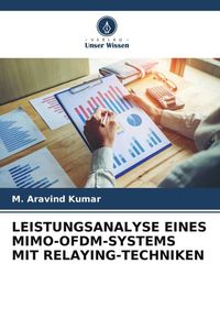 Produktbild: Leistungsanalyse Eines Mimo-Ofdm-Systems mit Relaying-Techniken
