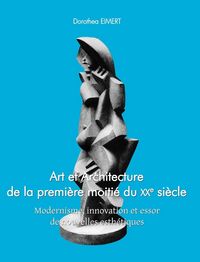 Produktbild: Art Et Architecture De La Premi&egrave;re Moiti&eacute; Du XXe Si&egrave;cle