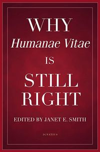 Produktbild: Why Humanae Vitae Is Still Right