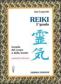 Produktbild: Reiki. Terapia del corpo e della mente. Esercizi pratici. 1&ordm; grado