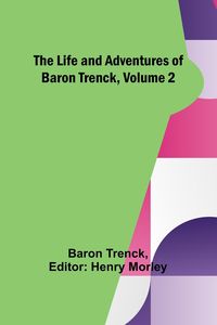 Produktbild: The Life and Adventures of Baron Trenck, Volume 2